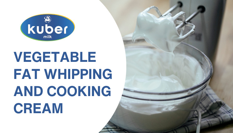 Vegetable Fat - Whipping and cooking Cream